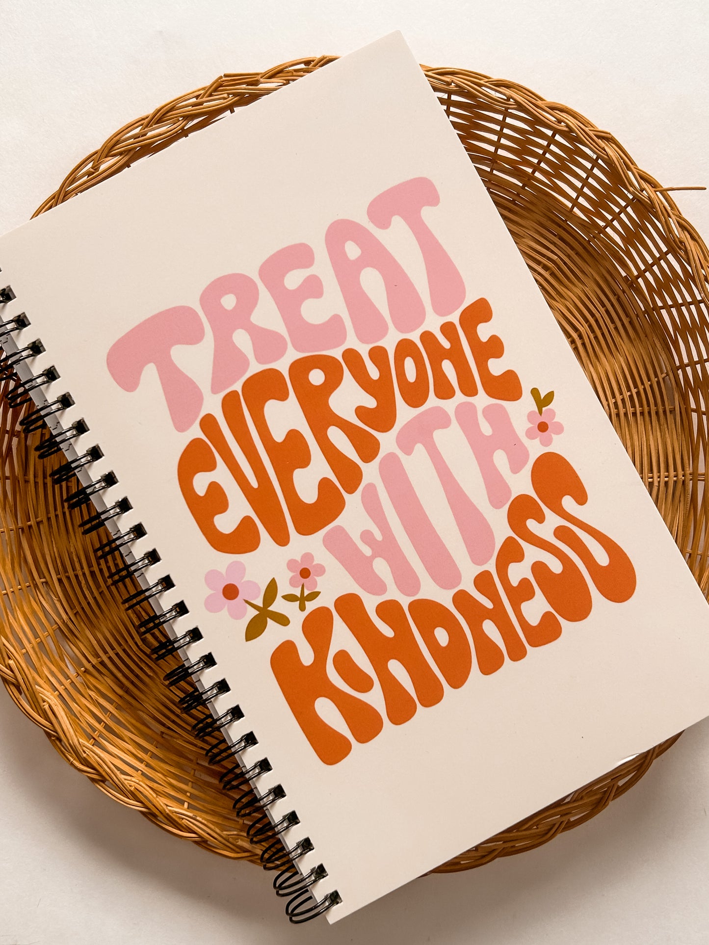 Treat Everyone with Kindness Notebook