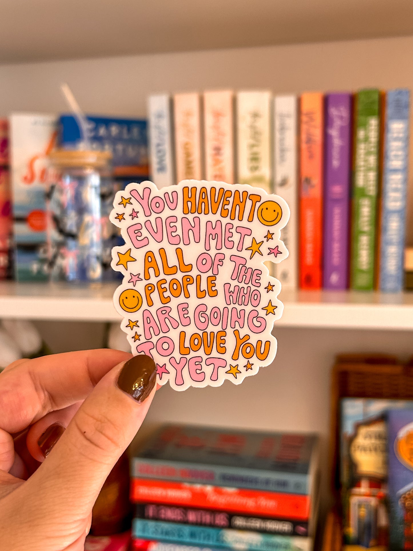 You Haven't Even Met All The People...Vinyl Sticker