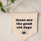 Good Old Days Banner